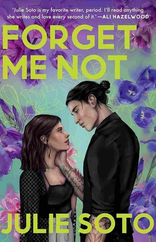 Forget Me Not by Julie Soto