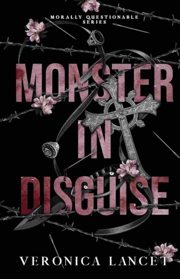 Monster in Disguise by Veronca Lancet