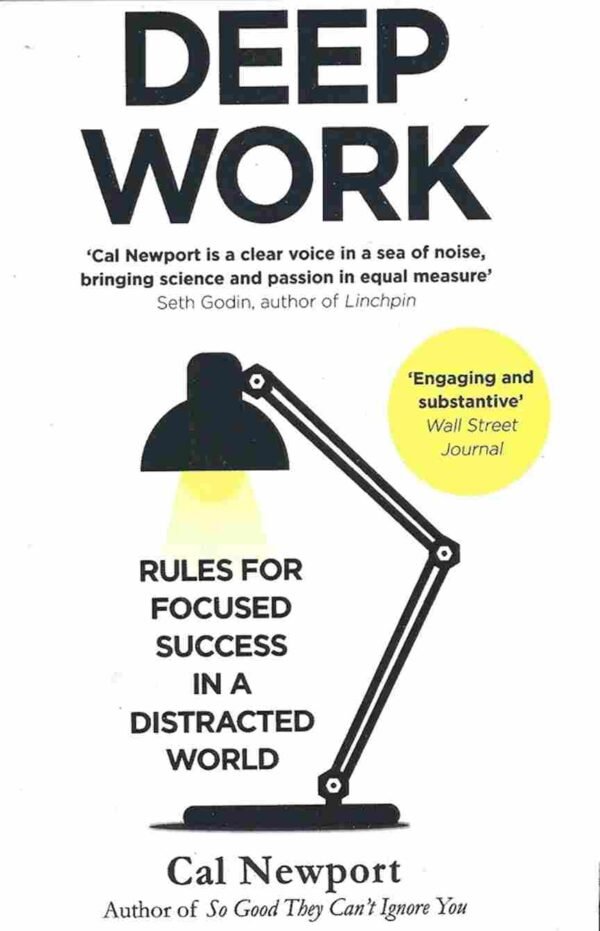 Deep Work : Rules For Focused Success in Distracted World  (Paperback) by Cal Newport