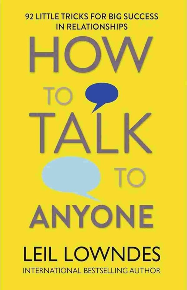 How to Talk to Anyone by Leil Lowndes