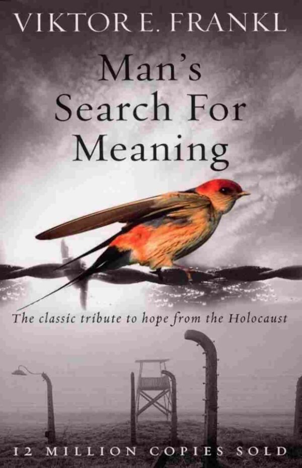 Man's search for Meaning