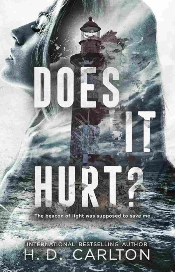 Does it Hurt by H.D Carlton