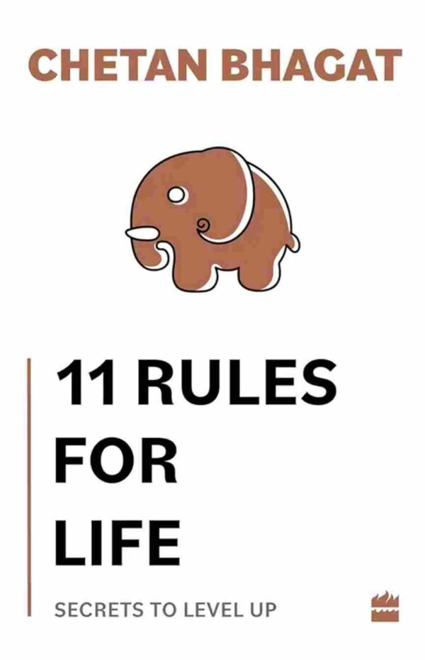11 Rules For Live Chetan Bhagat