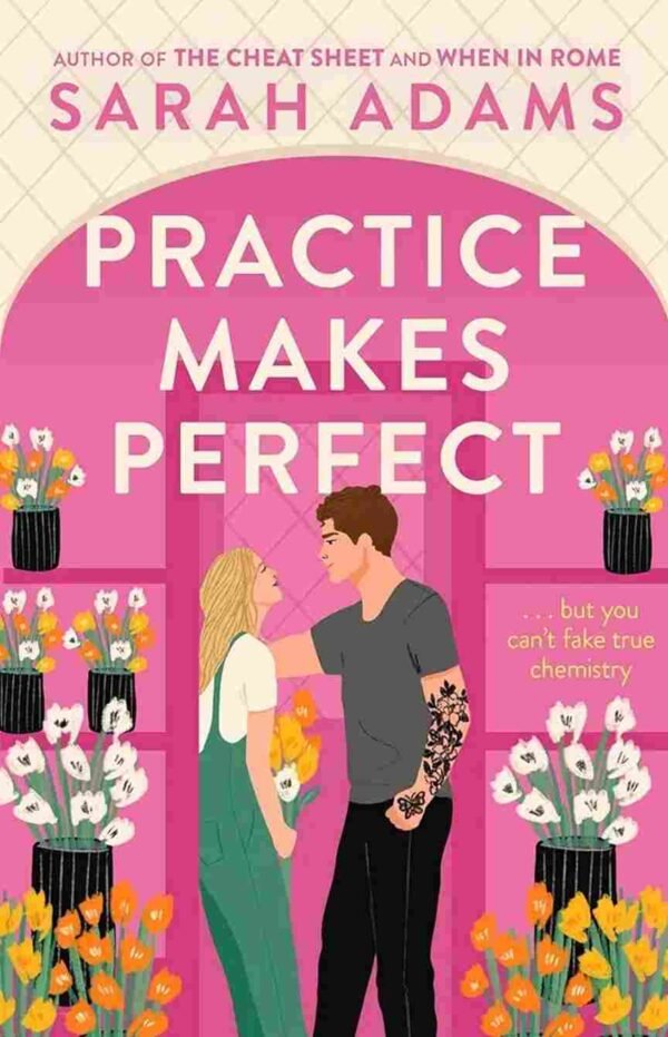 Practice Makes Perfect by Sarah Adams